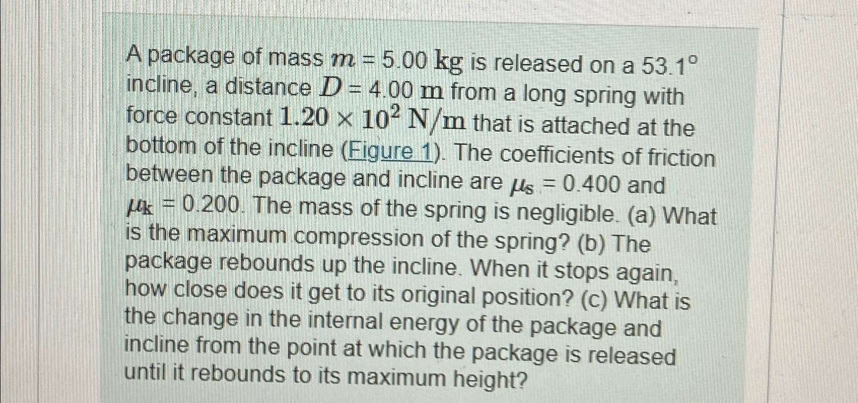 A package of mass m=5.00kg ﻿is released on a 53.1° | Chegg.com