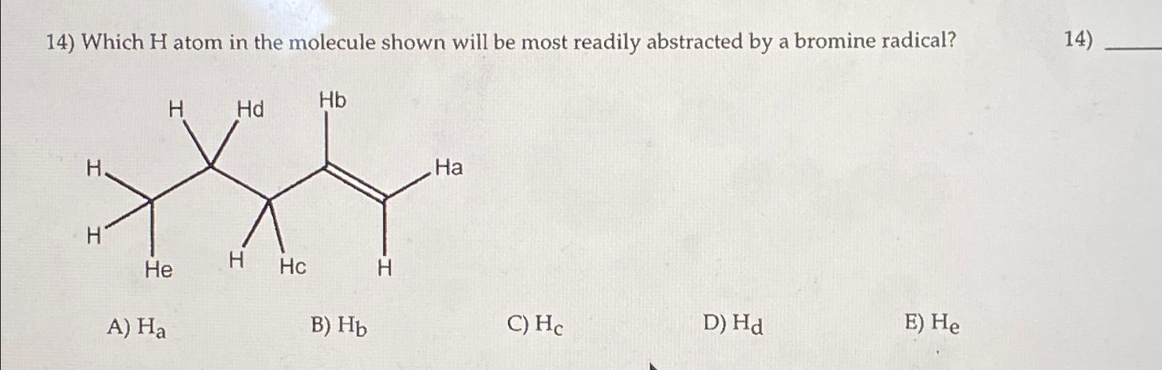 Solved Which H ﻿atom in the molecule shown will be most | Chegg.com