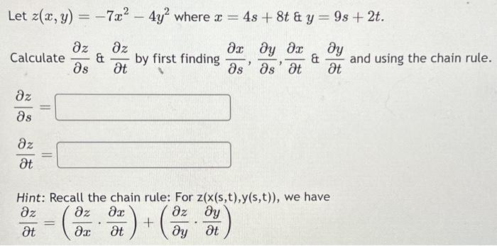 Let Z X Y −7x2−4y2 Where X 4s 8t And Y 9s 2t