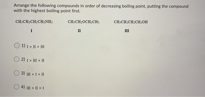 Solved Arrange The Following Compounds In Order Of 8724