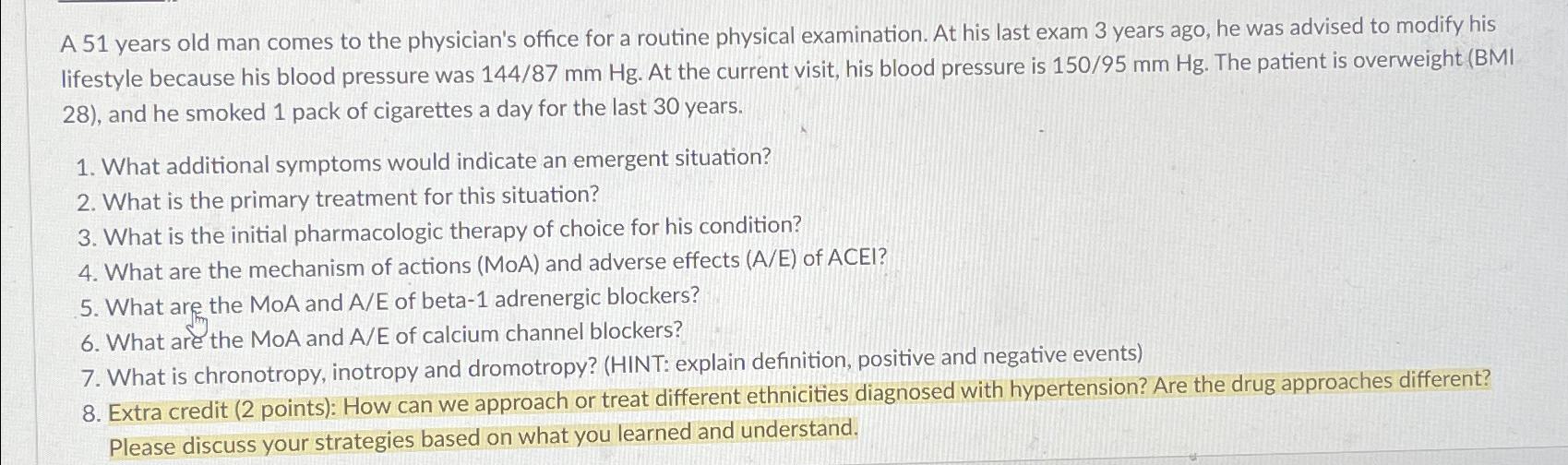 Solved A 51 ﻿years old man comes to the physician's office | Chegg.com
