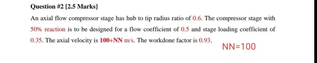 Solved Question #2 [2.5 Marks] An axial flow compressor | Chegg.com