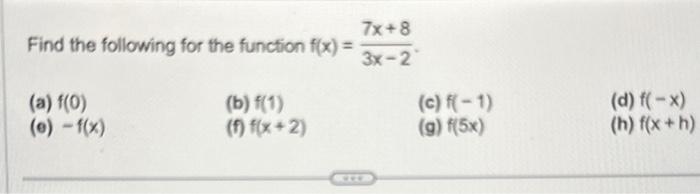Solved Find the following for the function f(x)=3x−27x+8. | Chegg.com