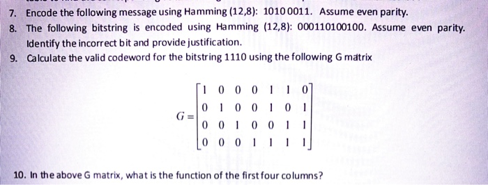 Solved 7. Encode the following message using Hamming (12,8): | Chegg.com
