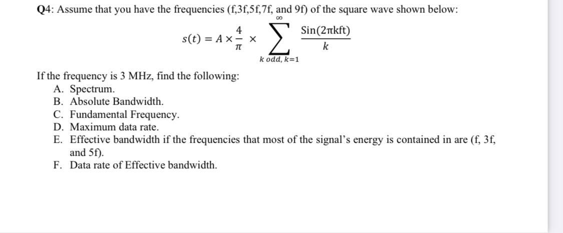 Solved Q4: Assume that you have the frequencies (f,3f,5f,7f, | Chegg.com