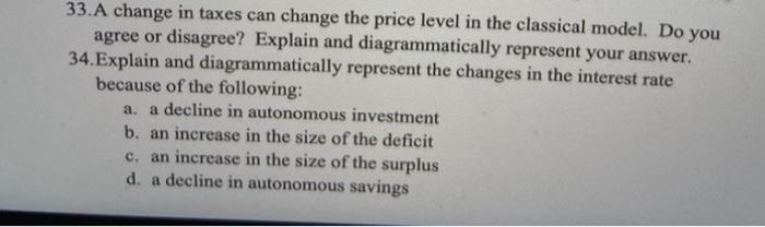 Solved 33. A change in taxes can change the price level in | Chegg.com
