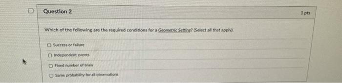 Solved D Question 2 1 pts Which of the following are the | Chegg.com