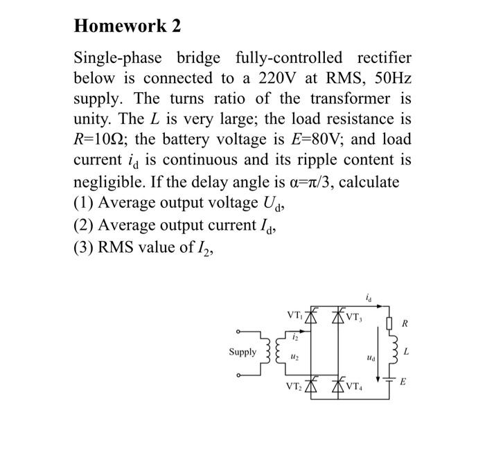 Solved Homework 2 Single-phase Bridge Fully-controlled | Chegg.com