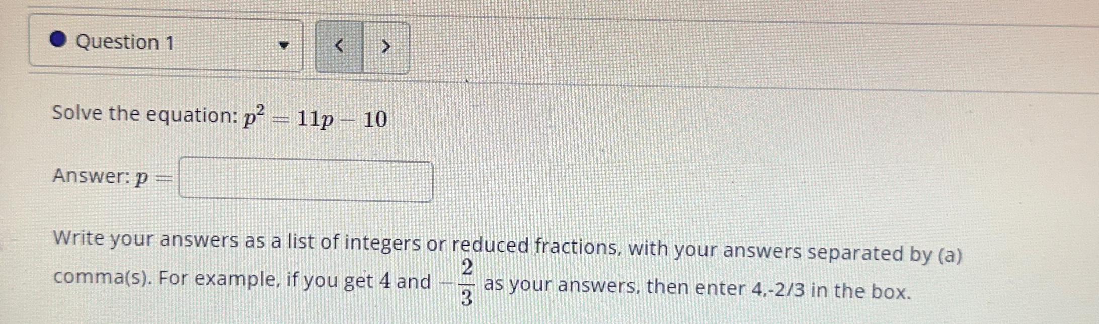 Solved Solve The Equation: P2=11p-10Answer: P=Write Your | Chegg.com