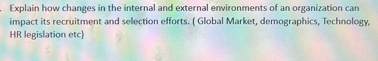 Solved Explain how changes in the internal and external | Chegg.com
