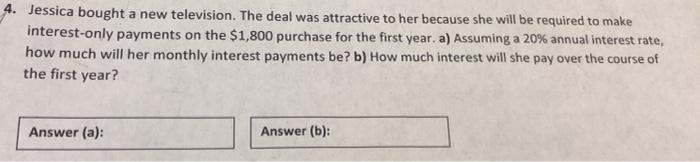 Solved 4. Jessica bought a new television. The deal was | Chegg.com