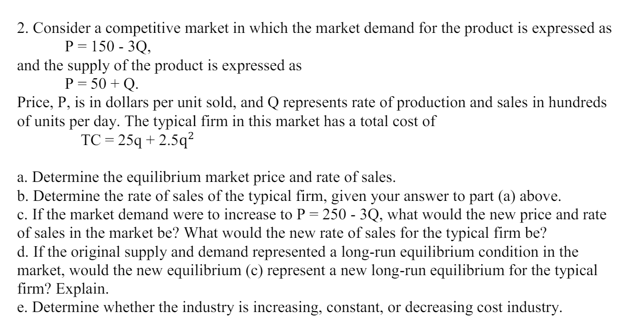 Solved Consider a competitive market in which the market | Chegg.com