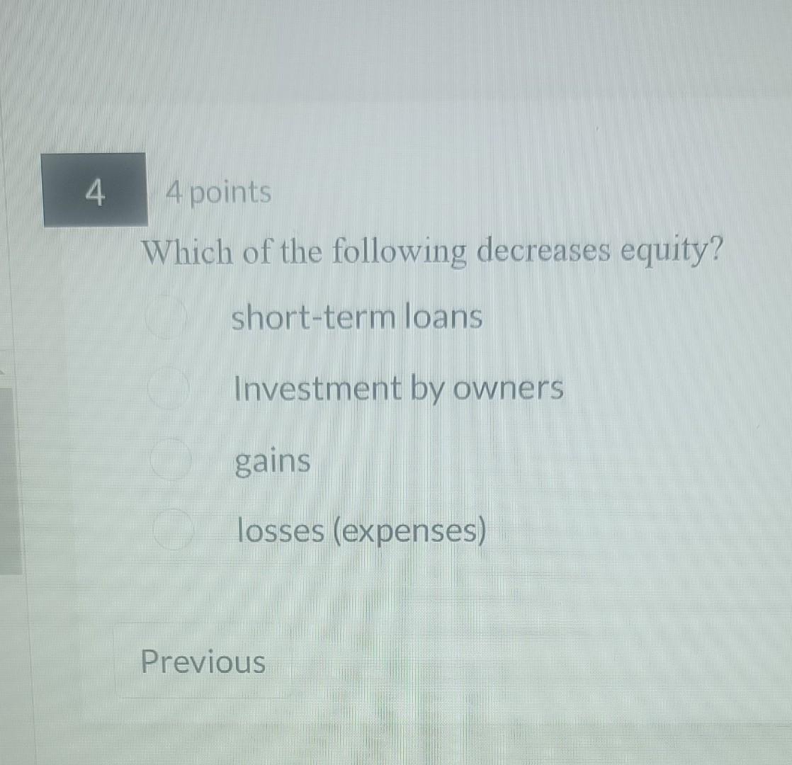 Which Of The Following Decreases Owner's Equity Solved Which of the following decreases equity? short-term | Chegg.com