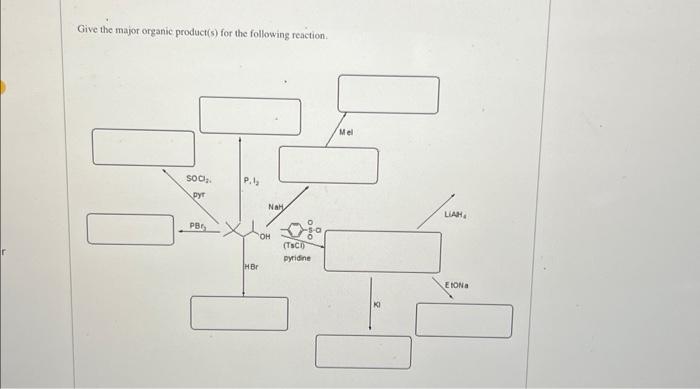 Solved Give the major organic product(s) for the following | Chegg.com
