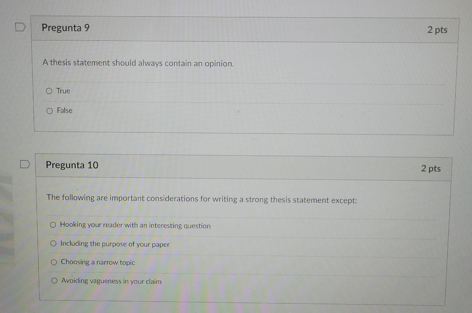 Pregunta 9 2 pts A thesis statement should always | Chegg.com