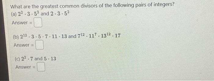 Solved What are the greatest common divisors of the | Chegg.com