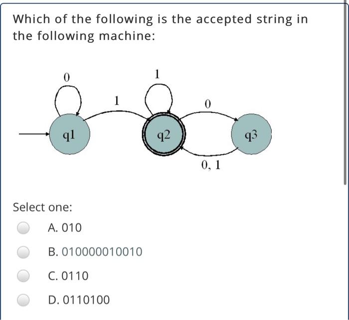 Solved Which of the following is the accepted string in the | Chegg.com