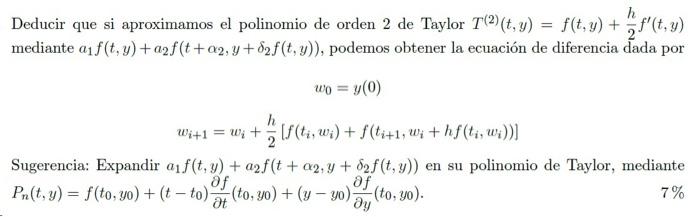 Deducir que si aproximamos el polinomio de orden 2 de Taylor \( T^{(2)}(t, y)=f(t, y)+\frac{h}{2} f^{\prime}(t, y) \) mediant