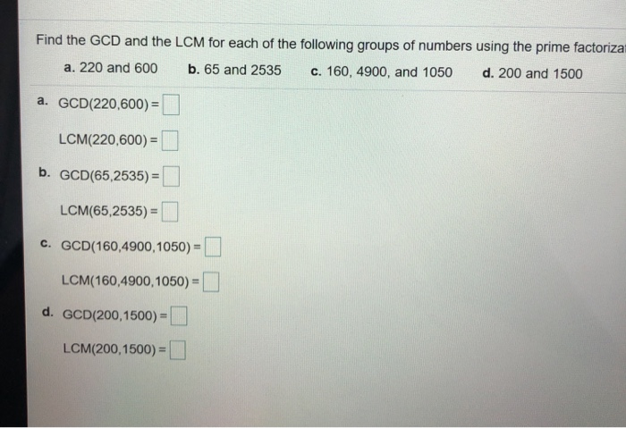 Solved Find the GCD and the LCM for each of the following | Chegg.com