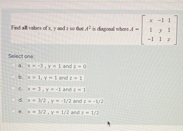 Solved x -1 1 Find all values of x, y and z so that A2 is | Chegg.com