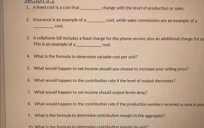 Solved 1. A fixed cost is a cost that change with the level | Chegg.com