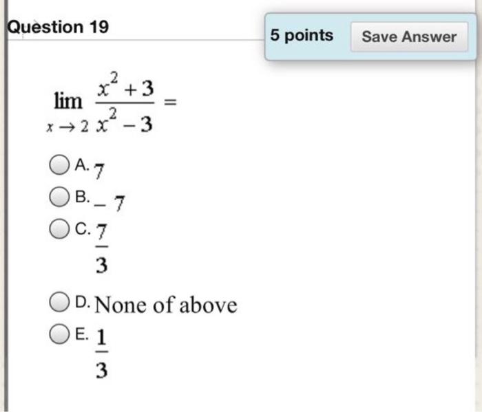 Solved Question 19 5 points Save Answer 2 X +3 lim 2 x+2x-3 | Chegg.com