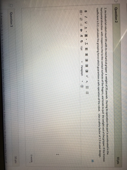 Solved Question 2 10 pts 2. An industrial robot must lift | Chegg.com