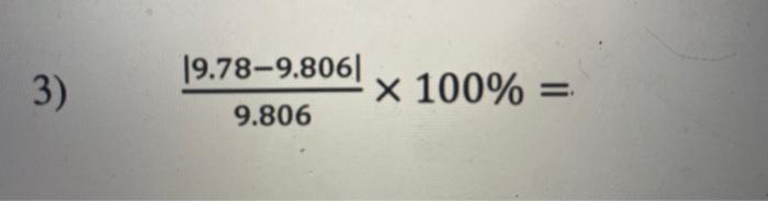 Solved 9.806∣9.78−9.806∣×100%= | Chegg.com