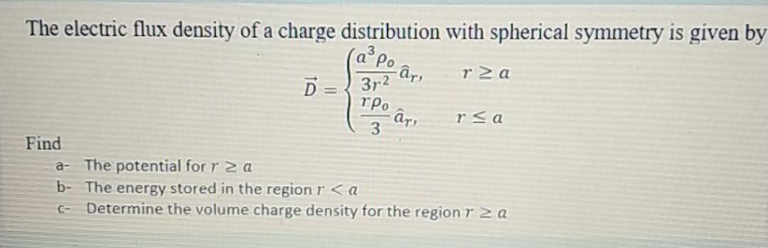 Solved The electric flux density of a charge distribution | Chegg.com