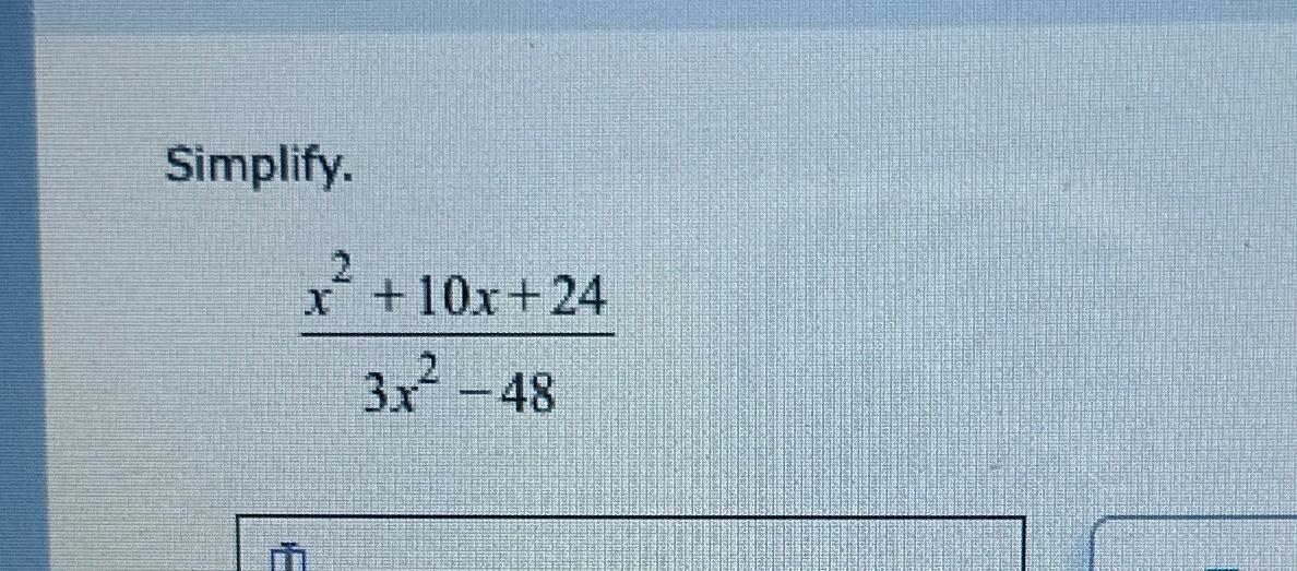 solved-simplify-x2-10x-243x2-48-chegg