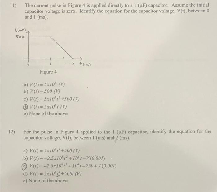 Solved 11) The current pulse in Figure 4 is applied directly | Chegg.com