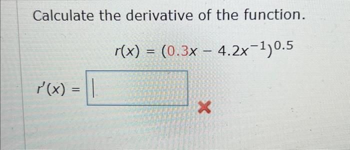 Solved Calculate the derivative of the function. r(x) = | Chegg.com