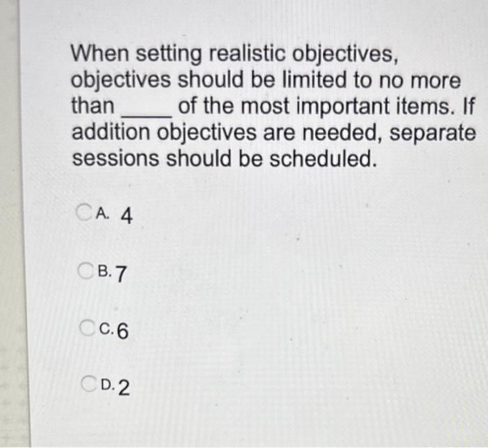 Solved When setting realistic objectives, objectives should | Chegg.com