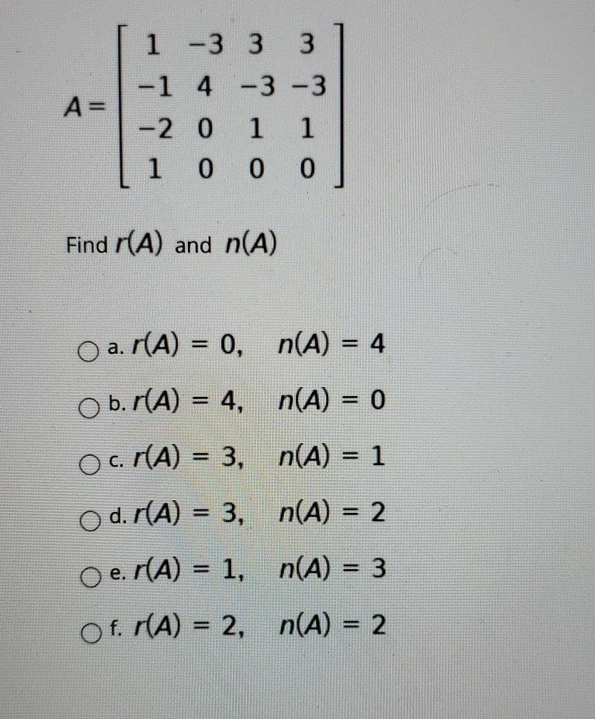 Solved A 1 3 3 3 1 4 3 3 2 0 1 1 1 0 0 0 Find R A Chegg Com