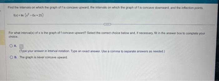Solved Find the intervals on which the graph of f is concave | Chegg.com