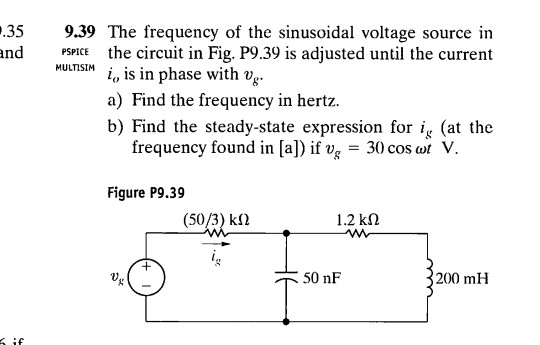 Solved .35 and PSPICE MULTISIM 9.39 The frequency of the | Chegg.com