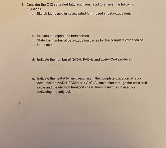 Solved 3. Consider the C12 saturated fatty acid lauric acid | Chegg.com