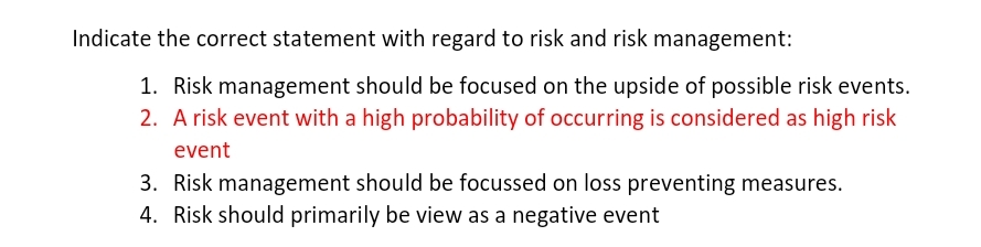 Solved Indicate the correct statement with regard to risk | Chegg.com