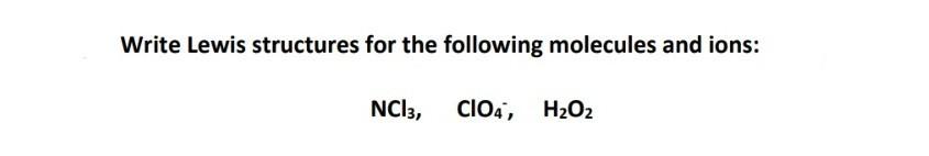 Solved Write Lewis structures for the following molecules | Chegg.com