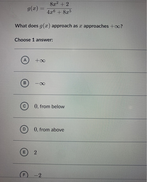 Solved g(x) 8x2 + 2 426 + 8.25 What does g(x) approach as x