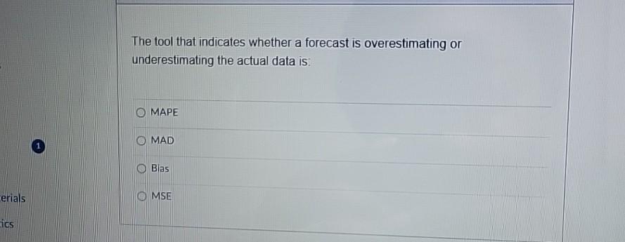 Solved The tool that indicates whether a forecast is | Chegg.com