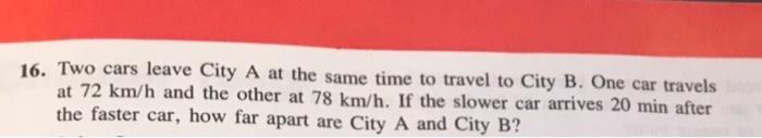 Solved 16. Two cars leave City A at the same time to travel | Chegg.com