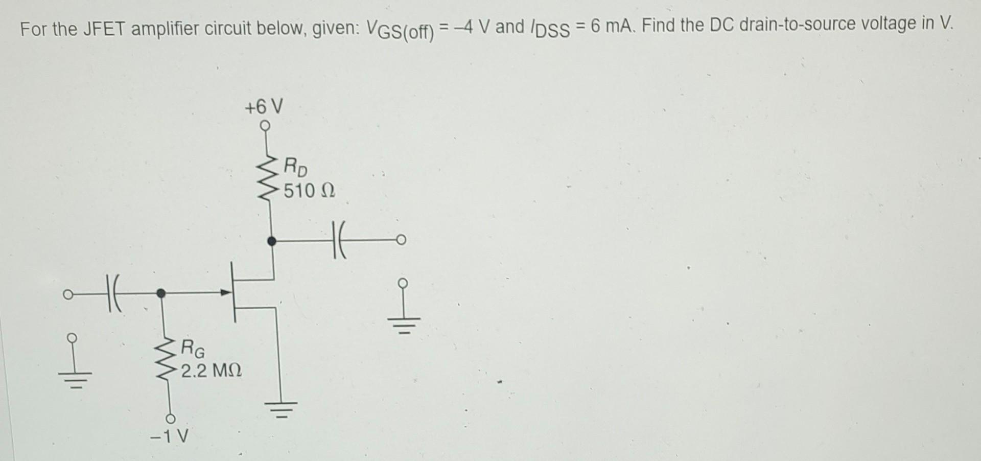 Solved For The Jfet Amplifier Circuit Below Given 1732