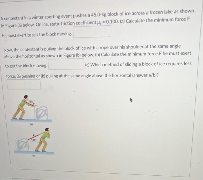 Solved A contestant in a winter sporting event pushes a | Chegg.com