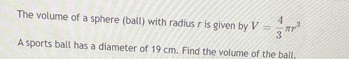 Solved The volume of a sphere (ball) with radius r is given | Chegg.com