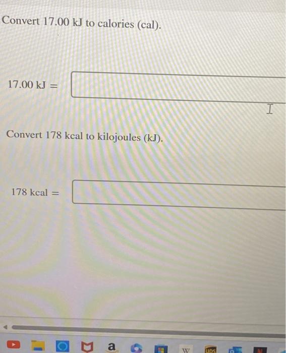 Solved Convert 17.00 kJ to calories (cal). 17.00 kJ= Convert