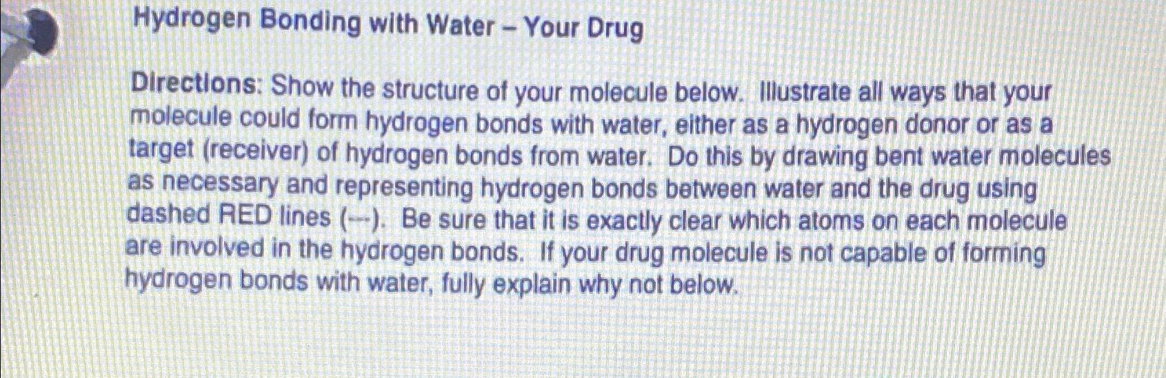 Solved Hydrogen Bonding with Water Drug is Haldol