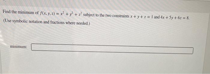 Solved Find The Minimum Of F X Y Z X2 Y2 Z2 Subject To The