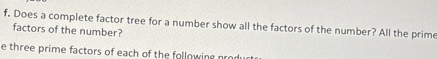 Solved f. ﻿Does a complete factor tree for a number show all | Chegg.com