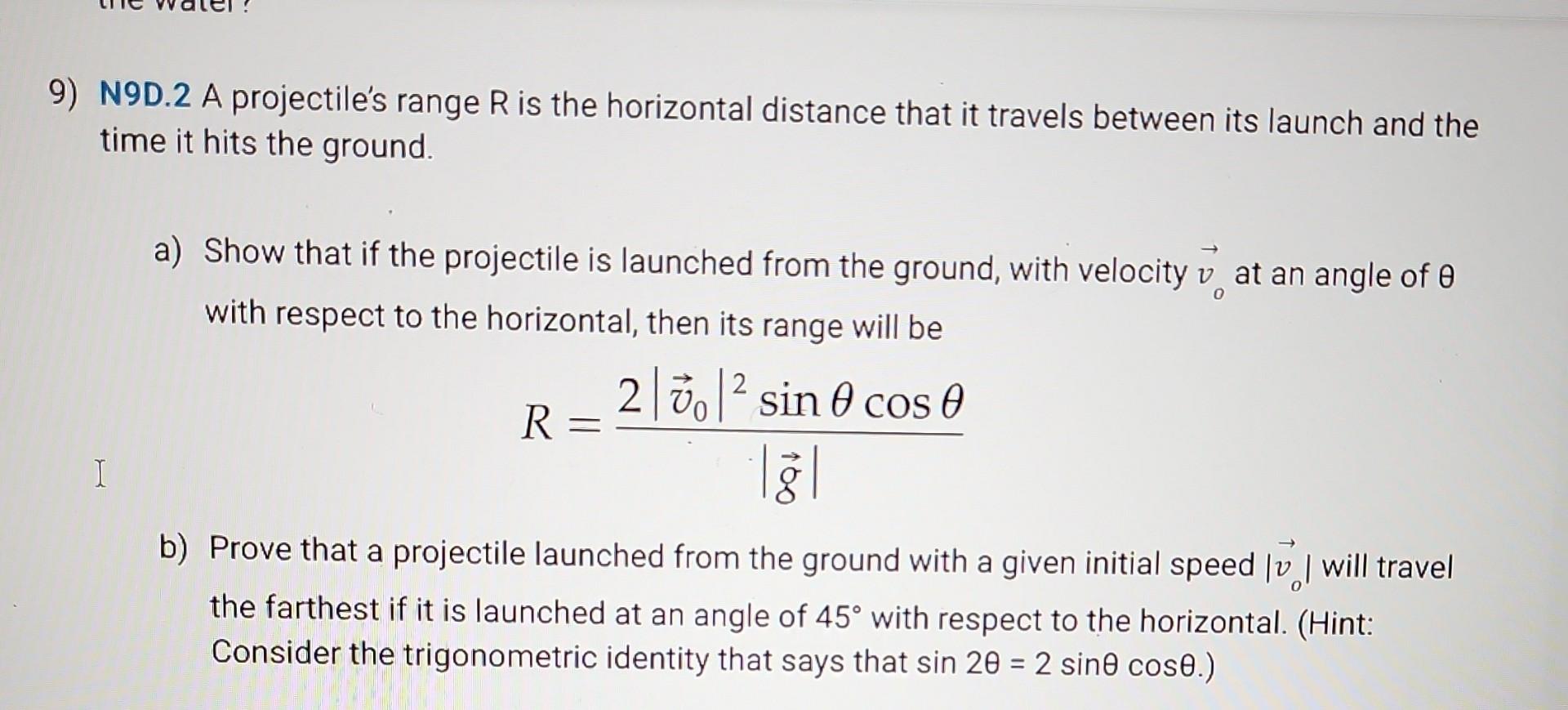 Solved N9d 2 A Projectile S Range R Is The Horizontal